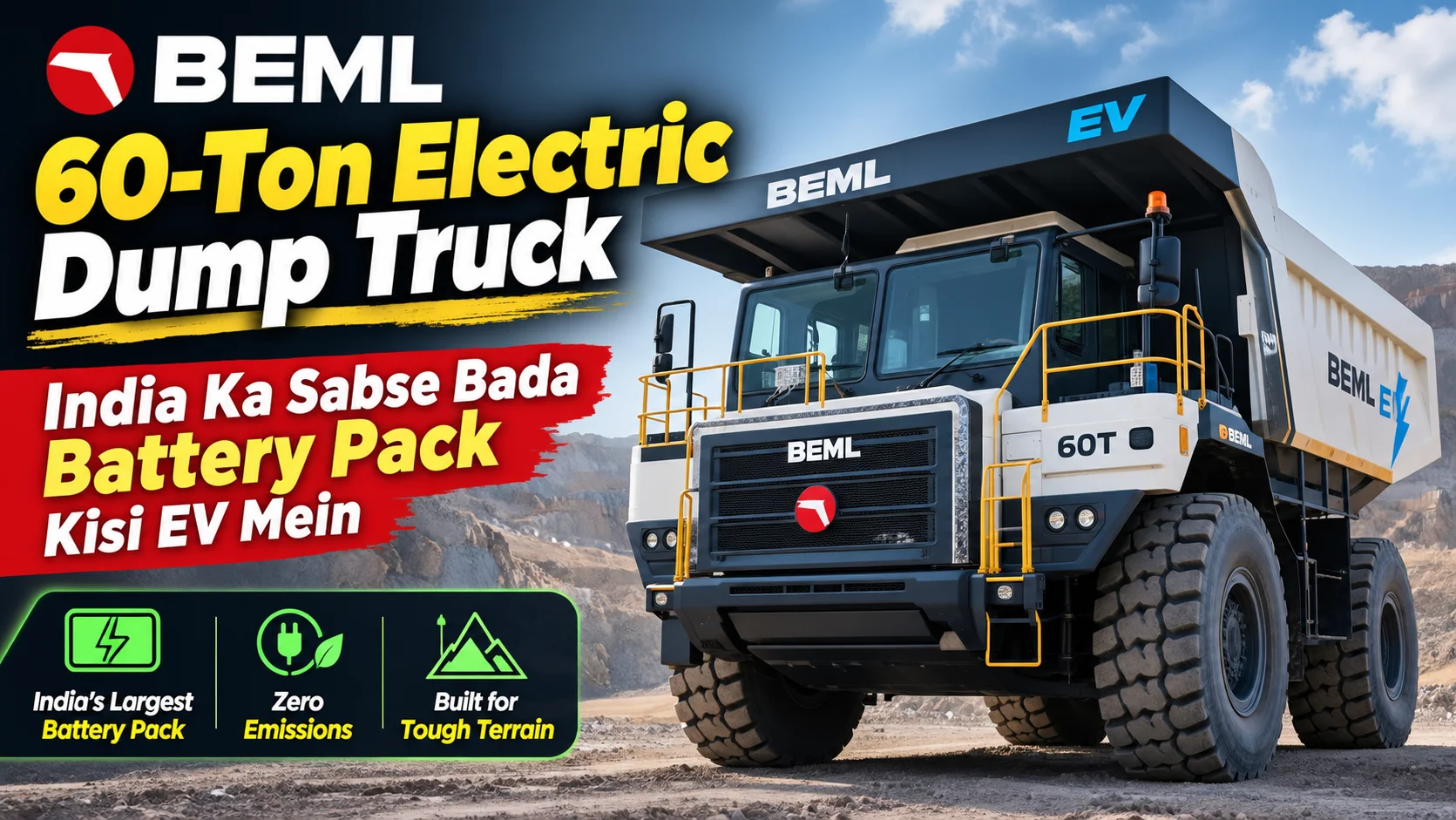 BEML Ka 60-Ton Electric Dump Truck — India Ka Sabse Bada Battery Pack Kisi EV Mein