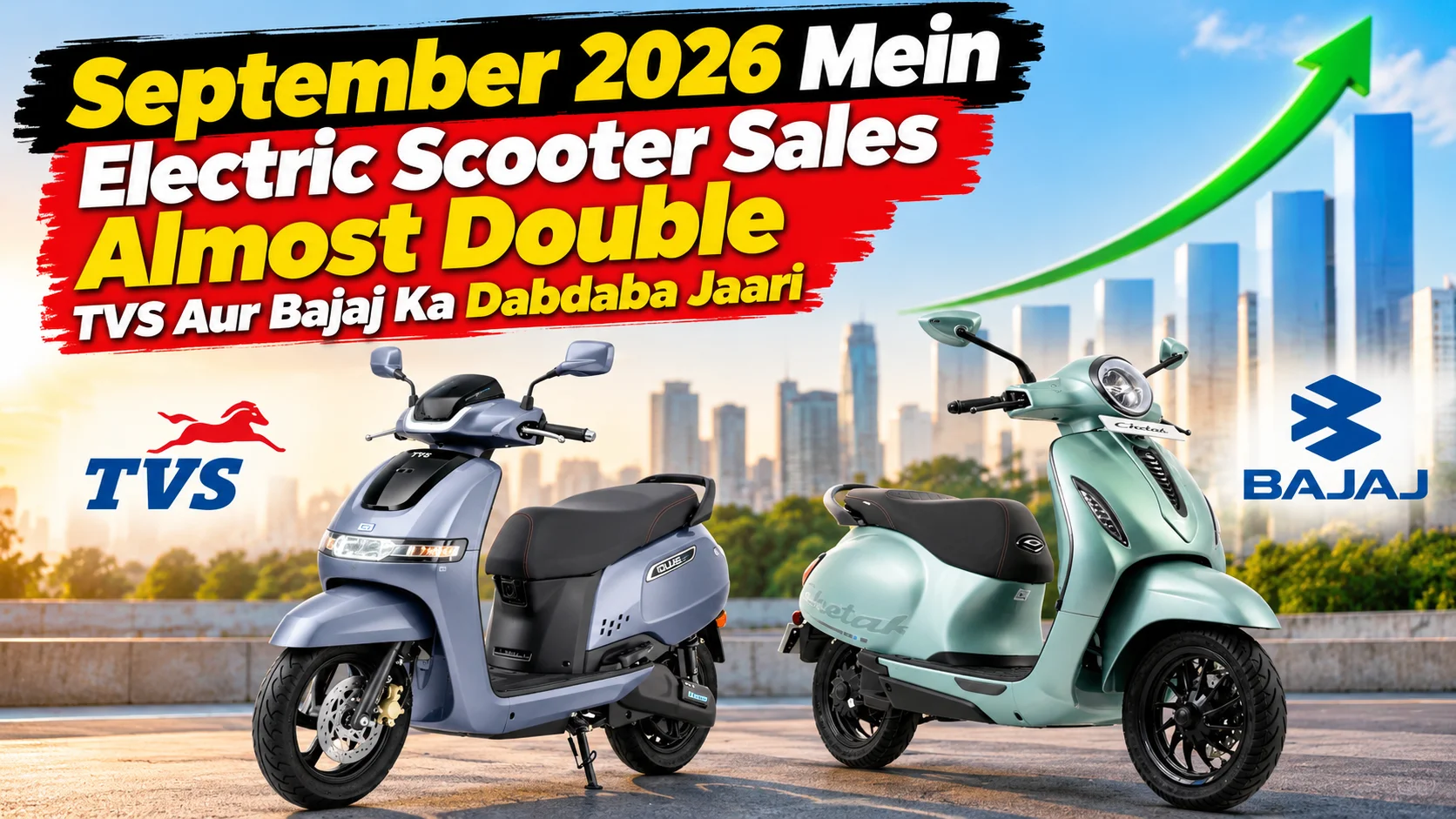 September 2026 Mein Electric Scooter Sales Almost Double — TVS Aur Bajaj Ka Dabdaba Jaari