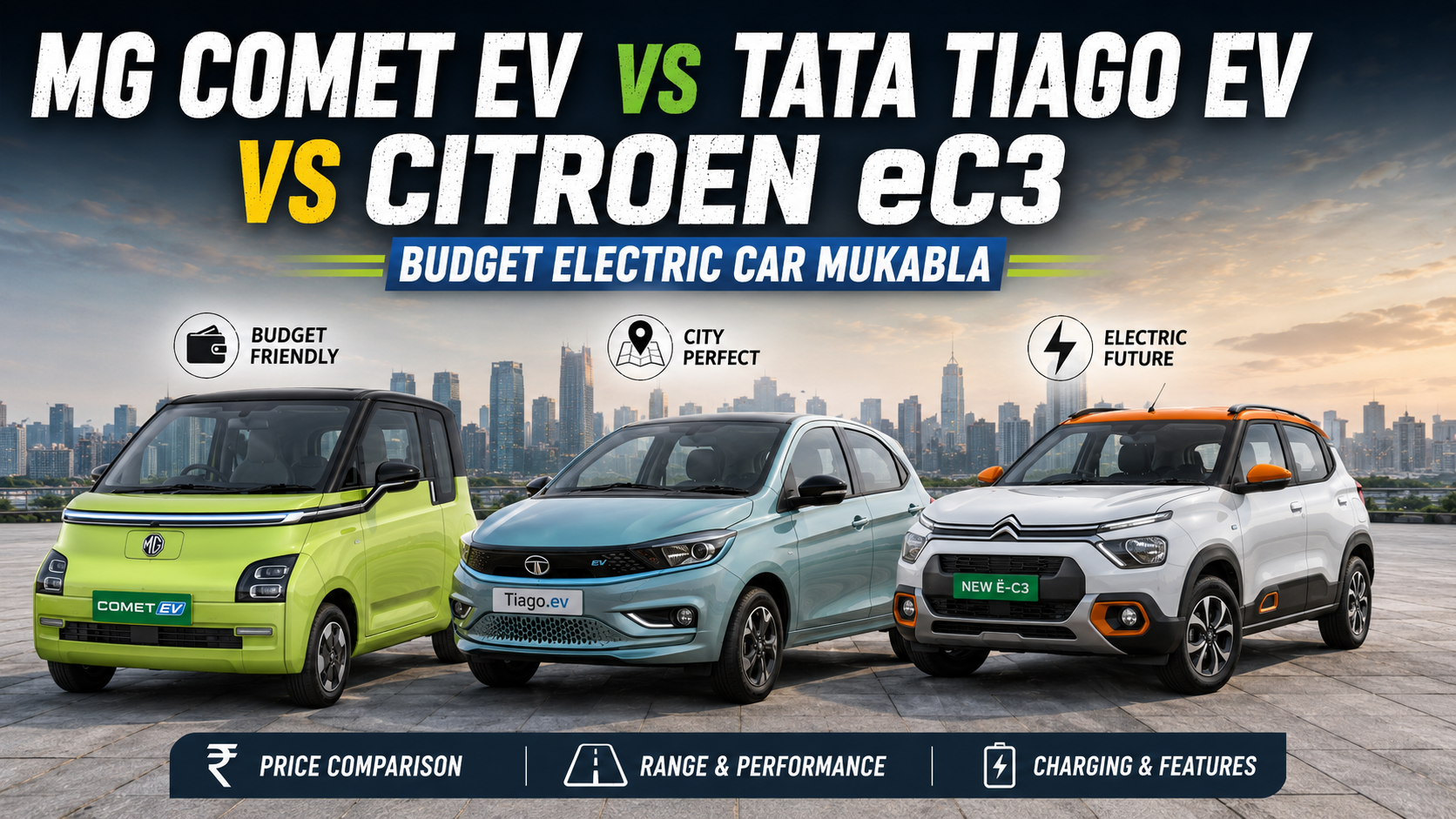 MG Comet EV vs Tata Tiago EV vs Citroen eC3 — Budget Electric Car Mukabla