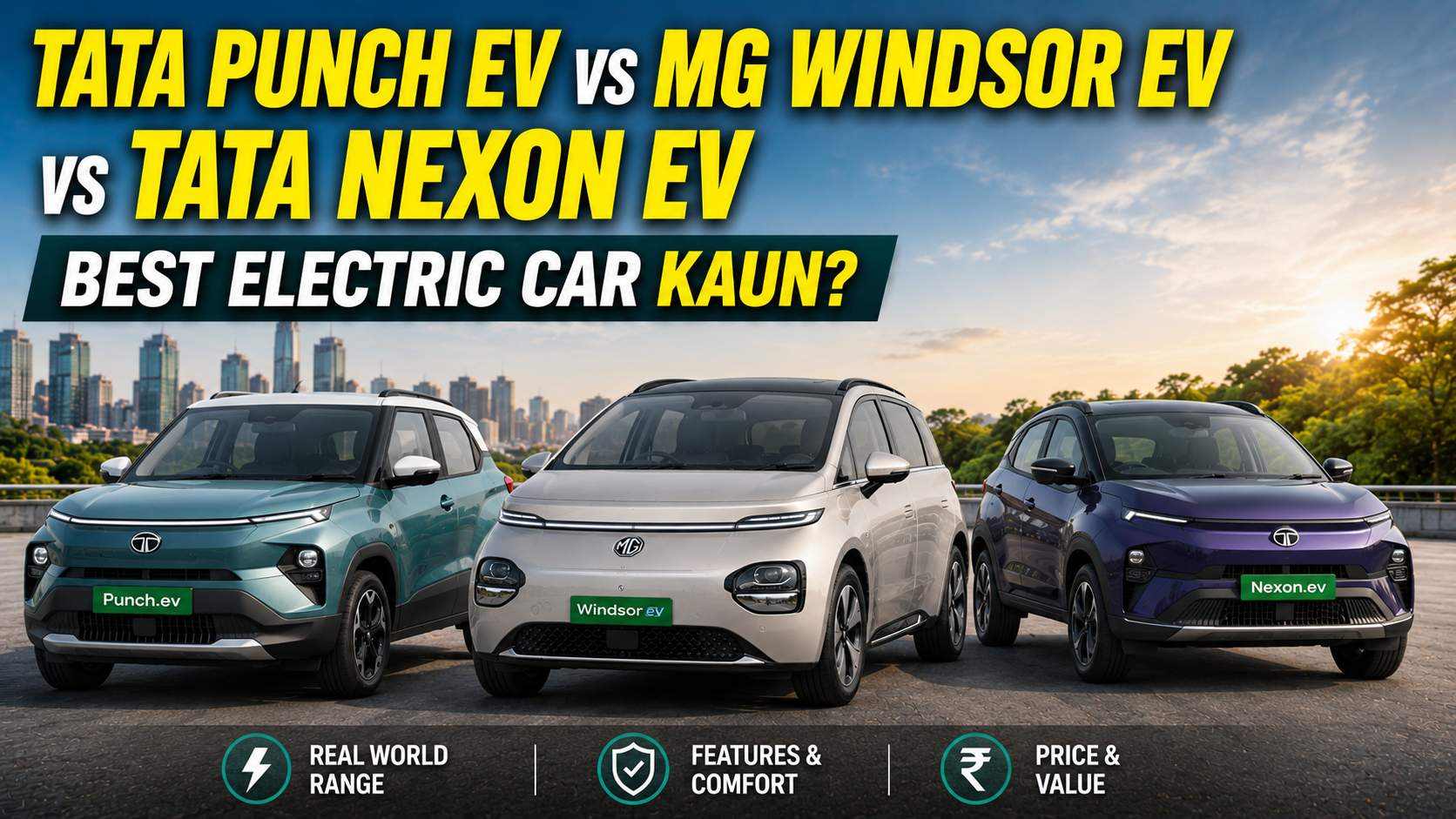 Tata Punch EV vs MG Windsor EV vs Tata Nexon EV — Best Electric Car Kaun?