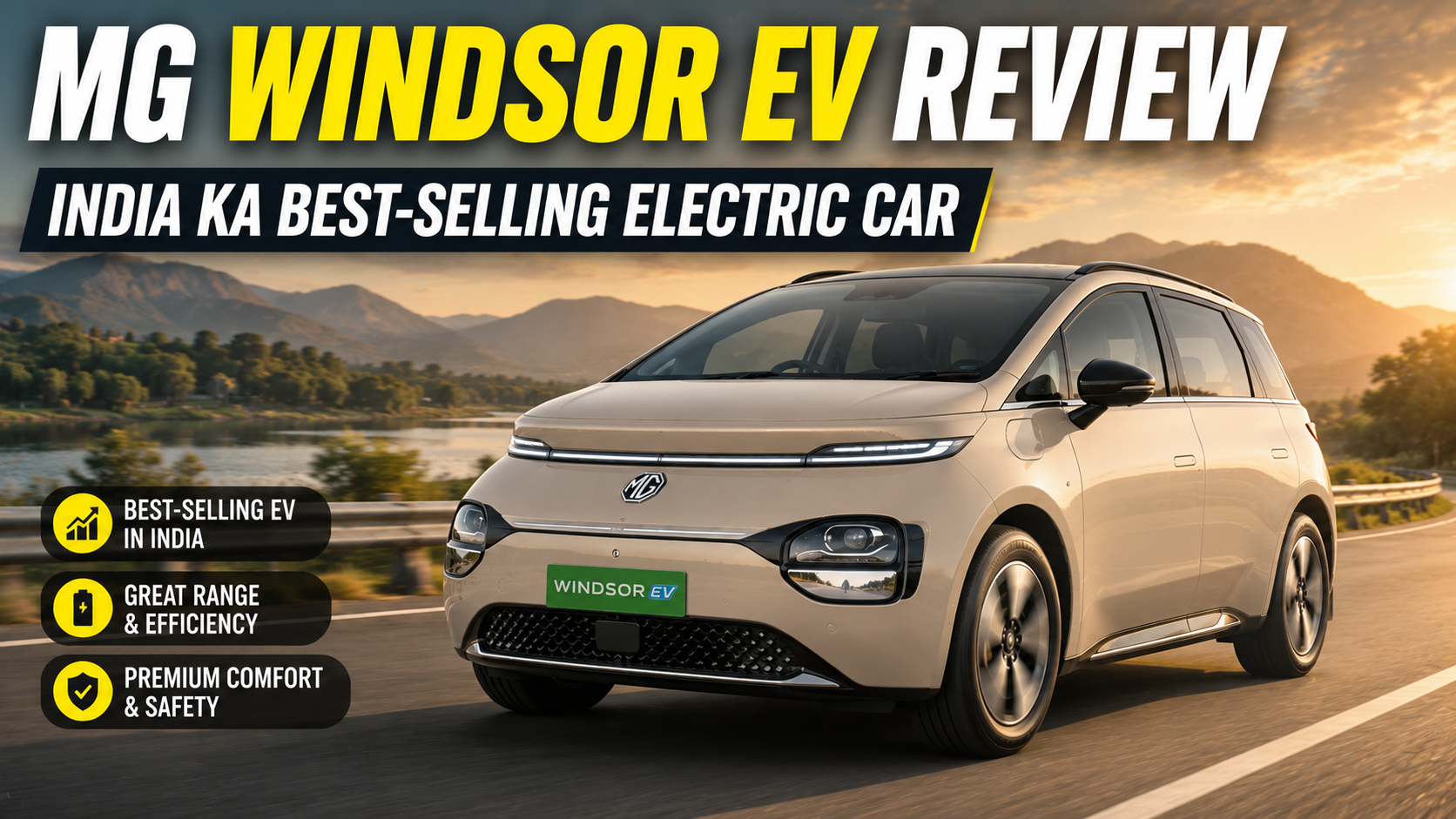 MG Windsor EV Review — India Ka Best-Selling Electric Car
