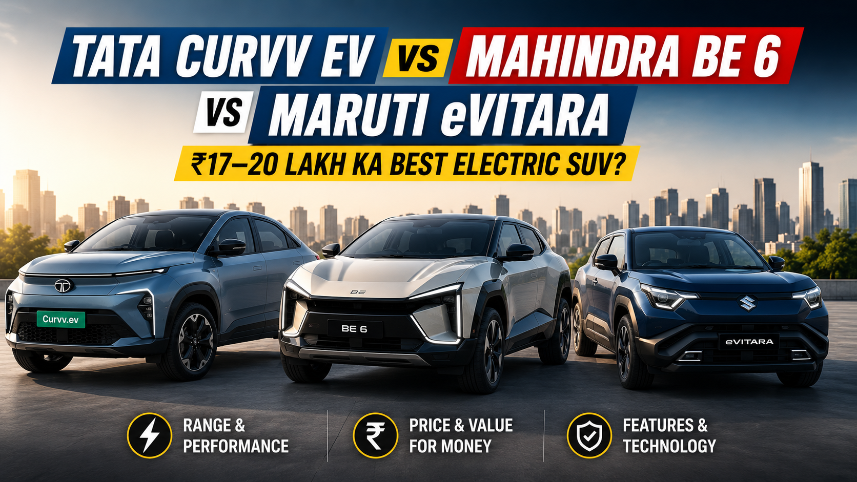Tata Curvv EV vs Mahindra BE 6 vs Maruti eVitara — ₹17–20 Lakh Ka Best Electric SUV?