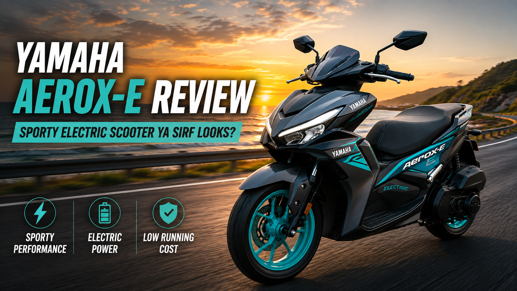 Yamaha Aerox-E Review — Sporty Electric Scooter Ya Sirf Looks?