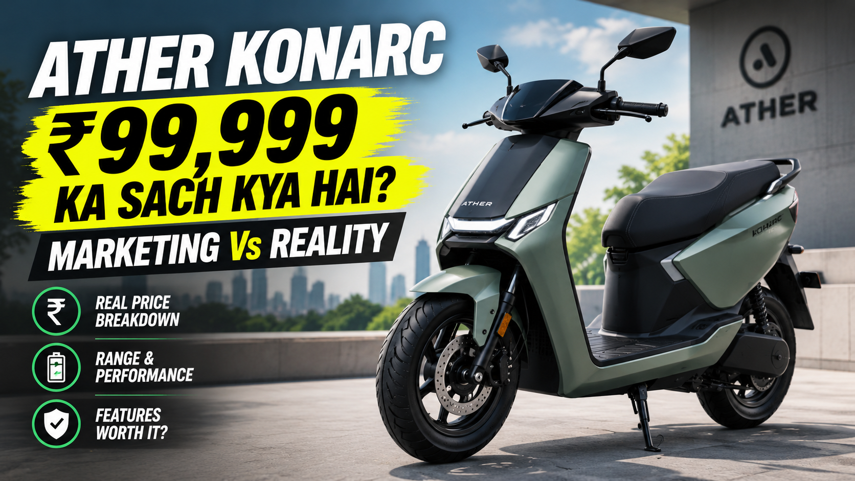 Ather Konarc — ₹99,999 Ka Sach Kya Hai? Marketing Vs Reality